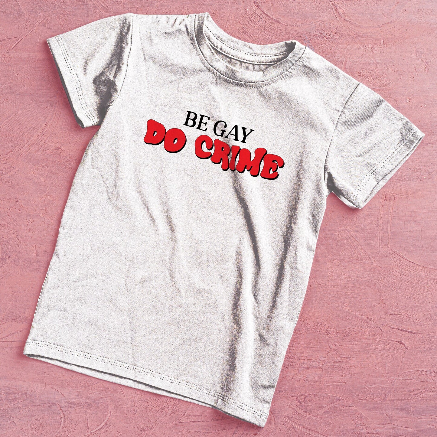 Be Gay Do Crime Shirt for LGBTQ Pride Shirt for Queer Pride Gay Pride Lesbian Shirt LGBT Say Gay Bill Shirt Love is Love Do Crimes Rainbow
