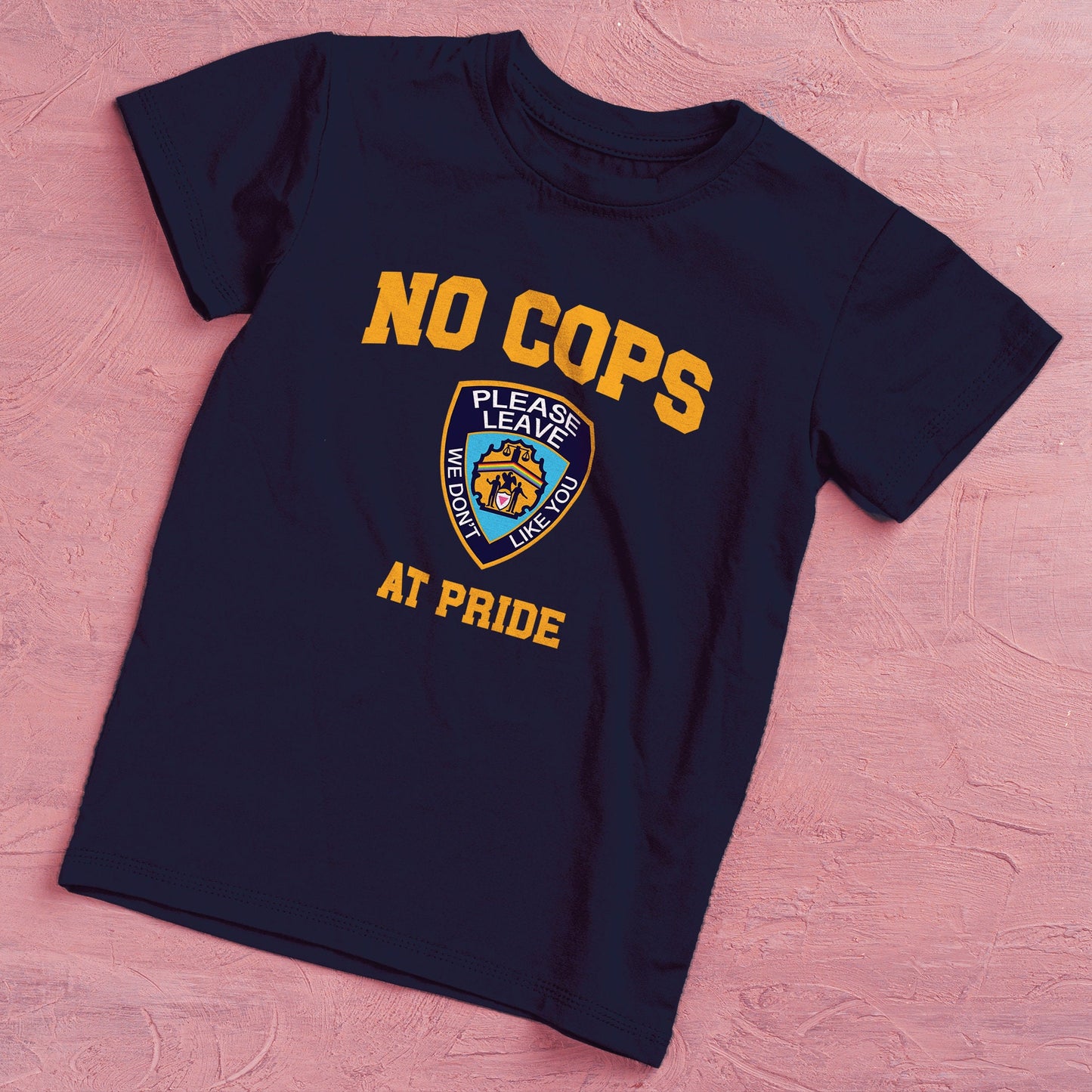 No Cops At Pride Gay Pride Shirt for LGBTQ Pride Shirt for Queer Pride Gay Pride Lesbian Shirt LGBT Say Gay Bill Shirt Love is Love Rainbow