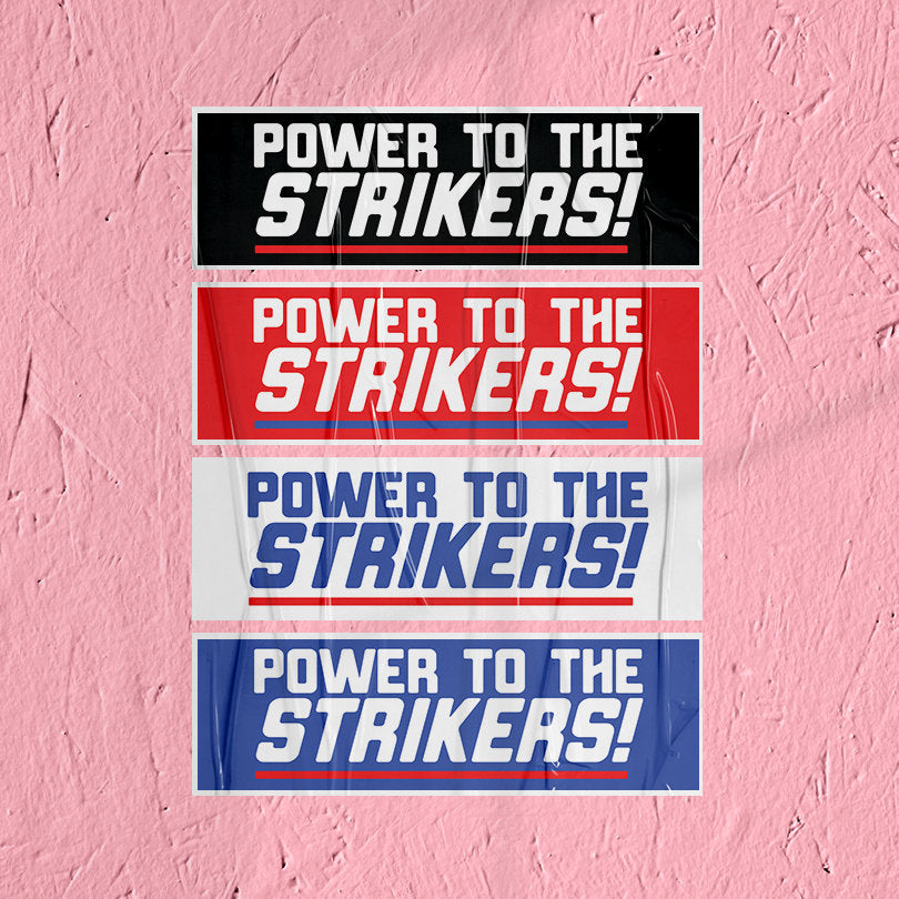 Union Sticker Power to the Strikers Sticker Union Labor Movement Solidarity Sticker for Working Class Leftist Eat the Rich Sticker class war