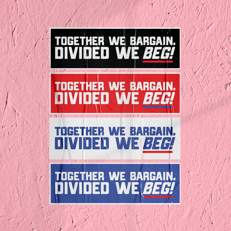 Union Sticker Together We Bargain Divided We Beg Sticker Union Labor Movement Solidarity Sticker for Working Class Leftist Eat the Rich