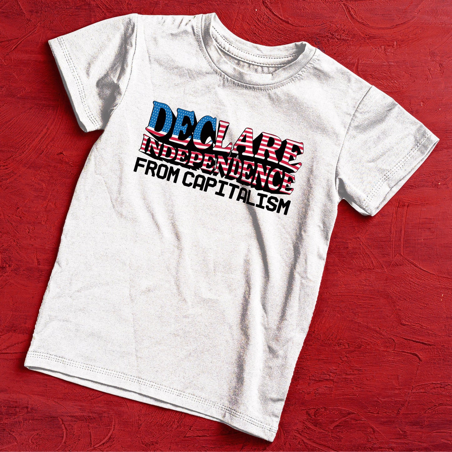 Declare Independence Shirt America Patriot tshirt 4th of July t-Shirt Gift Socialist Shirt Dissent is Patriotic Anti Capitalist Fair Wage