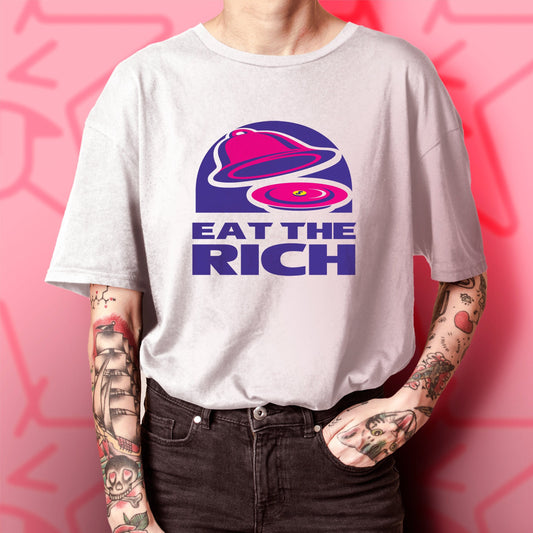 Socialist t-shirt Eat the Rich Shirt for Pro-Labor tshirt for Anti-Capitalist Funny T Shirt Gift for Socialists and Progressives Bell Taco