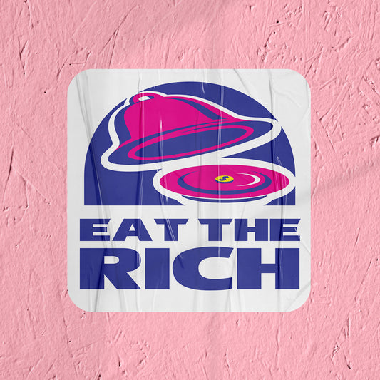 Socialist Sticker Eat the Rich Sticker for Laptop Anti-capitalist Sticker for Water bottle Leftist Sticker for Progressives Bell Taco