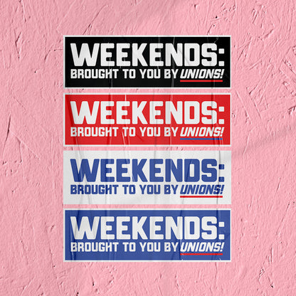 Union Sticker Weekends Sticker for Union Labor Movement Solidarity Sticker for Working Class Leftist Socialist Eat the Rich Union Strong