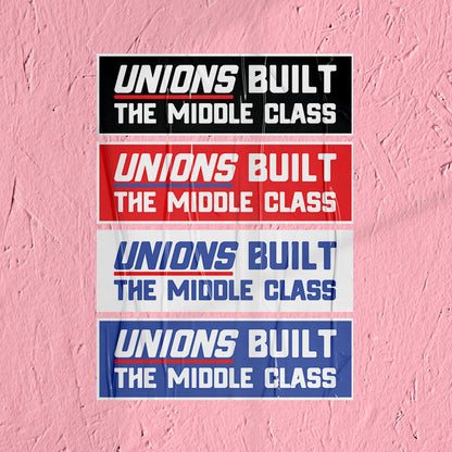 Union Sticker Unions Built the Middle Class Sticker for Union Labor Movement Solidarity Sticker for Working Class Leftist Socialist decal