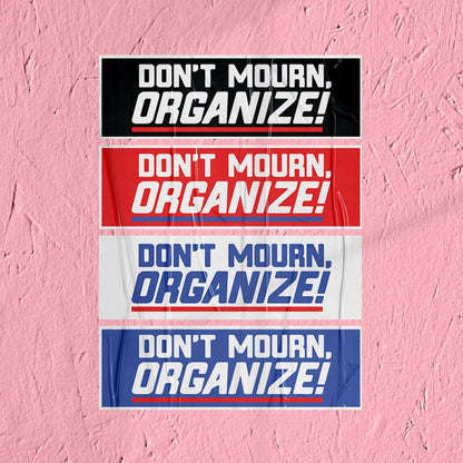 Union Sticker Don't Mourn Organize Sticker Union Labor Movement Solidarity Sticker for Working Class Leftist Eat the Rich Sticker decal